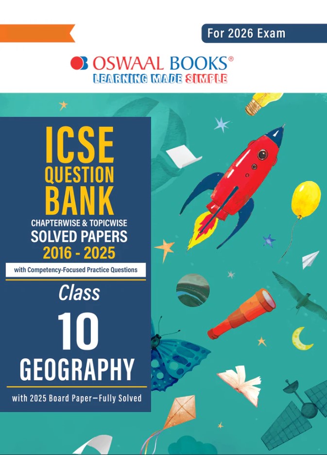 Oswaal ICSE Question Bank Chapterwise & Topicwise Solved Papers Class 10 Geography For 2026 Exam